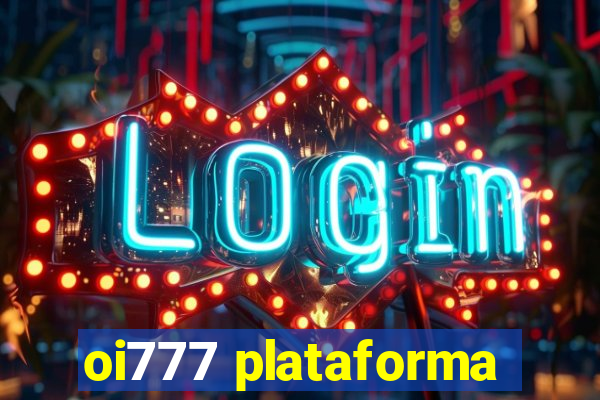 oi777 plataforma